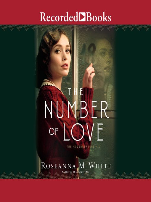 Title details for The Number of Love by Roseanna M. White - Wait list